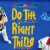 Group logo of Do The Right Thing